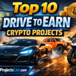 Top 10 Drive to Earn Crypto Projects